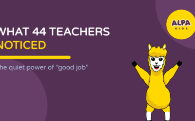 ALPA Kids character celebrating with raised arms beside the title "What 44 Teachers Noticed: The Quiet Power of Good Job."
