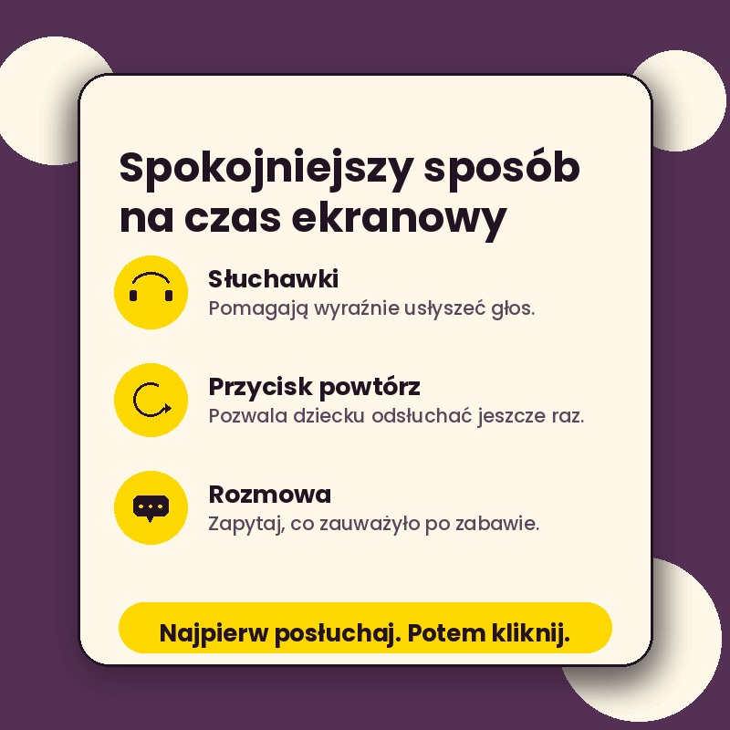 Infografika ALPA Kids zatytułowana "Spokojniejsze korzystanie z ekranu", przedstawiająca trzy elementy ułatwiające wartościowy czas przed ekranem: Słuchawki (pomagają wyraźnie słyszeć głos), Przycisk powtarzania (daje dziecku możliwość ponownego odsłuchania) i Rozmowa (zapytaj, co zauważyli po zakończeniu zabawy). Dolny żółty pasek podkreśla zasadę: "Najpierw Słuchaj. Potem klikaj."